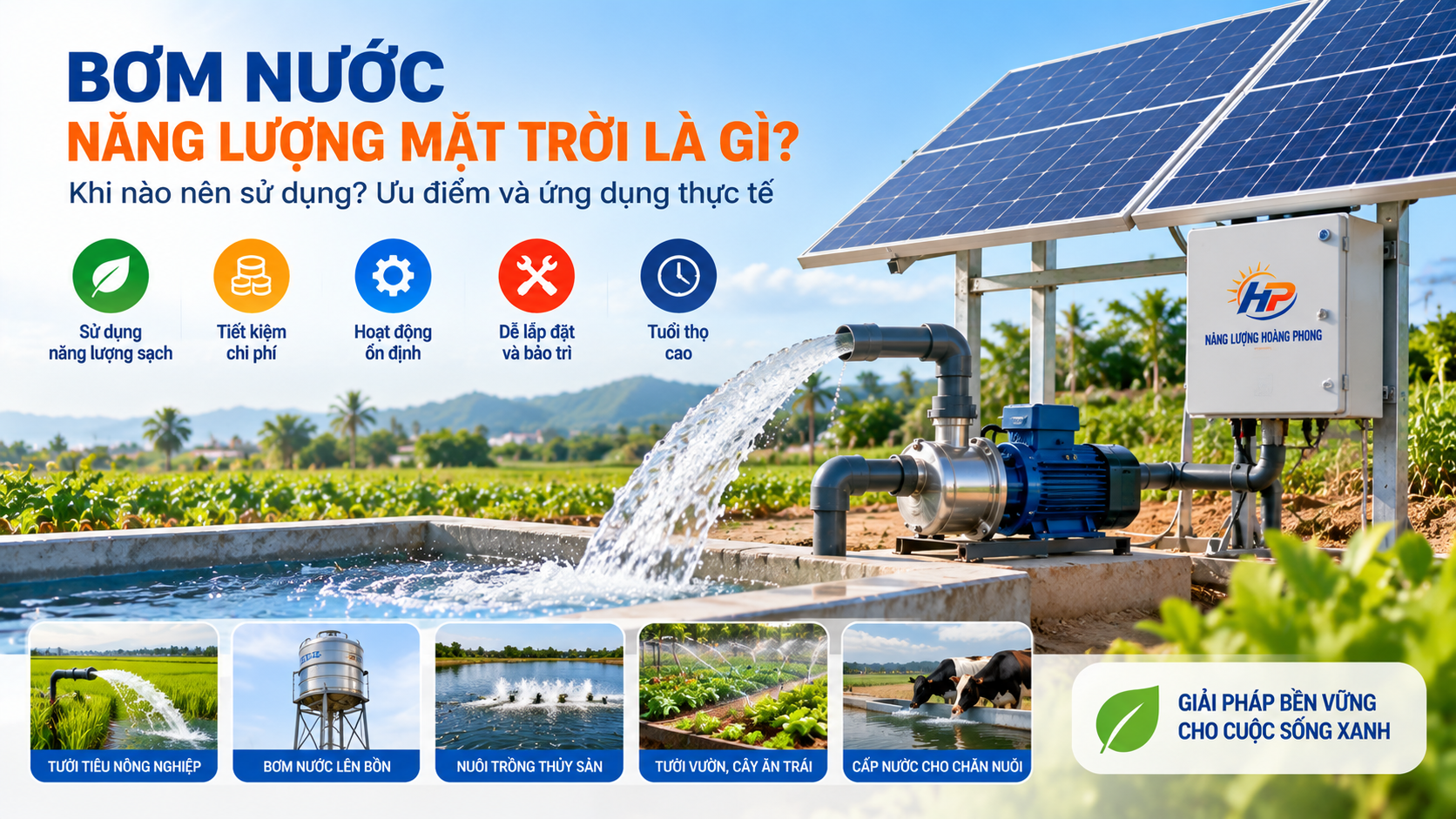 Bơm Nước Năng Lượng Mặt Trời Là Gì? Khi Nào Nên Sử Dụng?